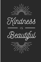 Kindness Is Beautiful: Funny Morning Person Blank Lined Note Book 1692248391 Book Cover