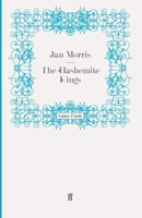 The Hashemite Kings 0571055850 Book Cover