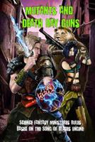Mutants and Death Ray Guns: Post-apocalyptic Miniatures Rules 1499121938 Book Cover