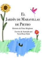 El Jardín de Maravillas de Pietro (Las Aventuras de el Pequeño Pietro) (Spanish Edition) B0F431BWV4 Book Cover
