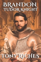 Brandon: Tudor Knight 1790733162 Book Cover