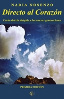 Directo al Corazón: Carta abierta dirigida a las nuevas generaciones 1728780624 Book Cover