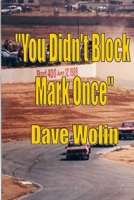 You Didn't Block Mark Once B002I9EDEA Book Cover