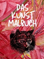 Das Kunst Malbuch 1803837551 Book Cover