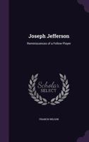 Joseph Jefferson; Reminiscences of a Fellow Player B000856EEI Book Cover