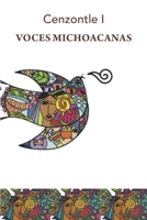 Cenzontle I. Voces Michoacanas (Spanish Edition) B0GS9N4CN9 Book Cover