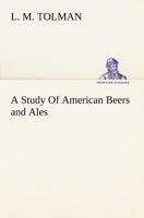 A Study Of American Beers and Ales 384916635X Book Cover