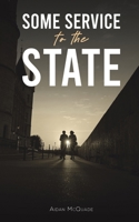 Some Service to the State 1035817934 Book Cover