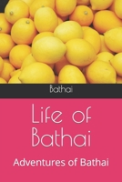 Life of Bathai: Adventures of Bathai B0BFTWG4BP Book Cover