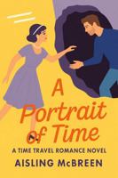 A Portrait of Time: A Time Travel Romance Novel B0FKBFSCG6 Book Cover