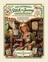 The Gathering: Stitch the Journey (The Rosie Quilts Series) B0GXJCSBZ2 Book Cover