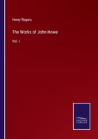 The Works of John Howe: Vol. I 3375018886 Book Cover