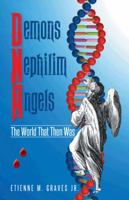 Demons Nephilim Angels: The World That Then Was 1490731733 Book Cover