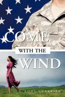 Come with the Wind 1477265643 Book Cover