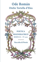 Poetica Rigeneratrice MMDCCL IV a.u.c: Raccolta di Poesie (Italian Edition) B0D7CXD3NZ Book Cover