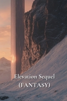 Elevation Sequel (FANTASY) B0DRSSRQJB Book Cover