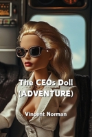 The CEOs Doll (ADVENTURE) B0DPLD2ZZM Book Cover