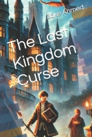 The Last Kingdom Curse B0DSPMHBY8 Book Cover