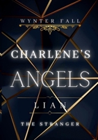 Charlene's Angels: Lian - the Stranger: Dark Romance Thrill 3819233237 Book Cover