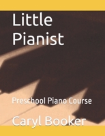 Little Pianist: Preschool Piano Course B09QNV72XH Book Cover