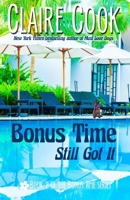 Bonus Time: Still Got It: Book 2 of the Bonus Time series 1942671385 Book Cover