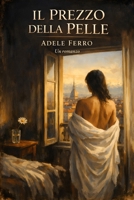 IL PREZZO DELLA PELLE (Italian Edition) B0GT1FZRBD Book Cover