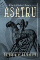 A Practical Heathen's Guide to Asatru 0738733873 Book Cover