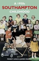 A 1950s Southampton Childhood 0752482858 Book Cover