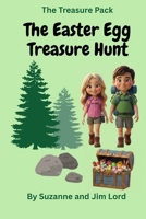 The Treasure Pack: The Easter Egg Treasure Hunt B0GPRQS9BR Book Cover