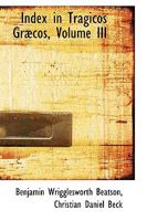 Index in Tragicos GrAbcos, Volume III 035389883X Book Cover