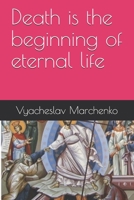 Death is the beginning of eternal life B097XGMP3D Book Cover