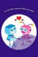 Les nouvelles aventures d'Hector le robot 1530344646 Book Cover