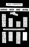 Language Death Night Outside: Poem. Novel 1886224994 Book Cover