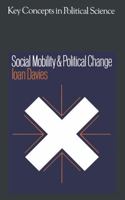 Social mobility and political change (Key concepts in political science) 0333112644 Book Cover