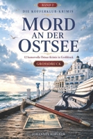 Die Kofferklub-Krimis – Mord an der Ostsee: 12 humorvolle Küstenkrimis für Senioren in Großdruck (Die Kofferklub-Krimis - Großdruck) (German Edition) B0H4Y7RHSZ Book Cover
