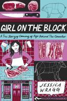 Girl on the Block: A True Story of Coming of Age Behind the Counter 0062863924 Book Cover