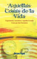 Aquellas Cosas de la Vida 1403319499 Book Cover