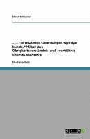 "[...] so mu� man sie erwurgen wye dye hunde.? �ber das Obrigkeitsverst�ndnis und -verh�ltnis Thomas M�ntzers 3638904245 Book Cover
