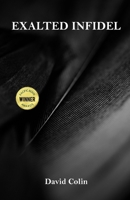 Exalted Infidel B0D6B9F12B Book Cover