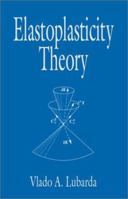 Elastoplasticity Theory (Mechanical Engineering Series) 0367397129 Book Cover