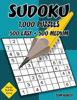 Sudoku: 1,000 Puzzles, 500 Easy and 500 Medium: Move Your Playing To The Next Level With This Two Level Sudoku Puzzle Book 1541015487 Book Cover