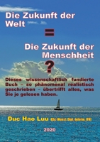 Die Zukunft der Welt=Die Zukunft der Menschheit? 3751919635 Book Cover