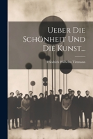 Ueber die Sch�nheit und die Kunst... 1021878715 Book Cover
