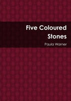 Five Coloured Stones 1291349103 Book Cover