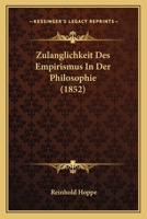 Zulanglichkeit Des Empirismus In Der Philosophie (1852) 1160274673 Book Cover