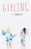Girling (The Driftless Unsolicited Novella Series) 1942083874 Book Cover