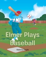 Elmer Plays Baseball 1638606358 Book Cover