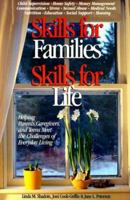 Skills for Families, Skills for Life: Helping Parents, Caregivers, and Teens Meet the Challenges of Everyday Life 188932227X Book Cover