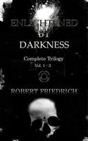 Enlightened by Darkness: Complete Trilogy 1494266385 Book Cover