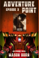 Adventure Point: Episode 3 1079039015 Book Cover